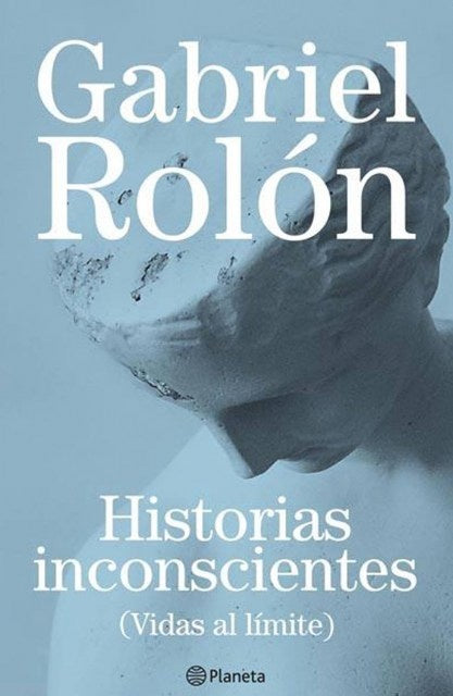 HISTORIAS INCONSCIENTES | Gabriel Rolón
