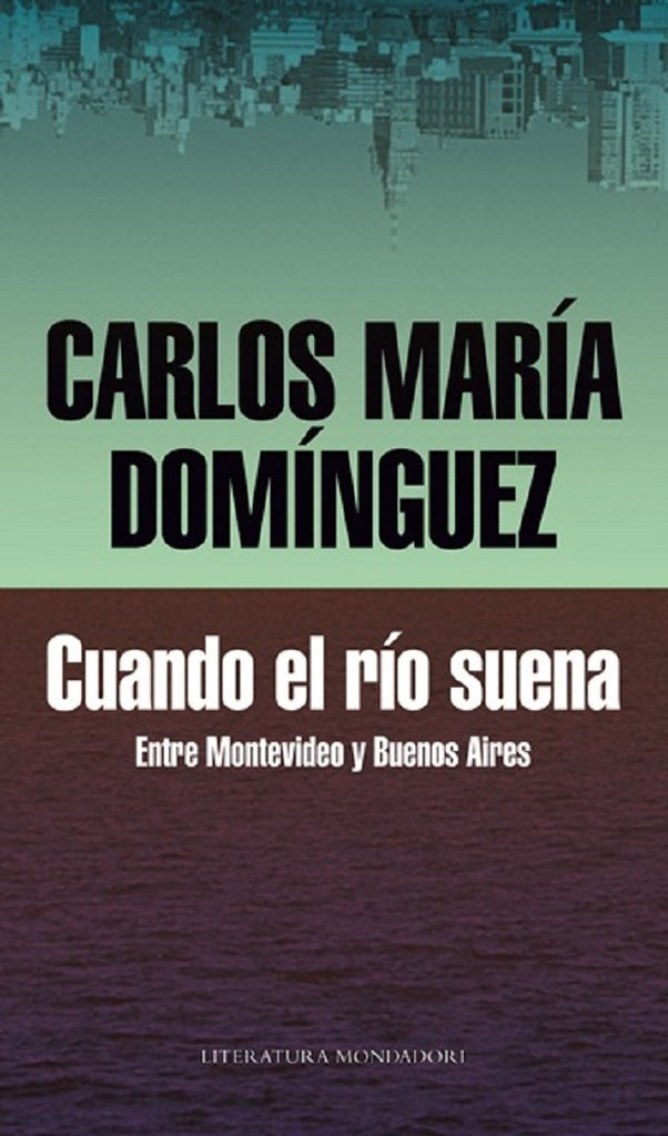 Cuando el Rio Suena | Carlos María Domínguez