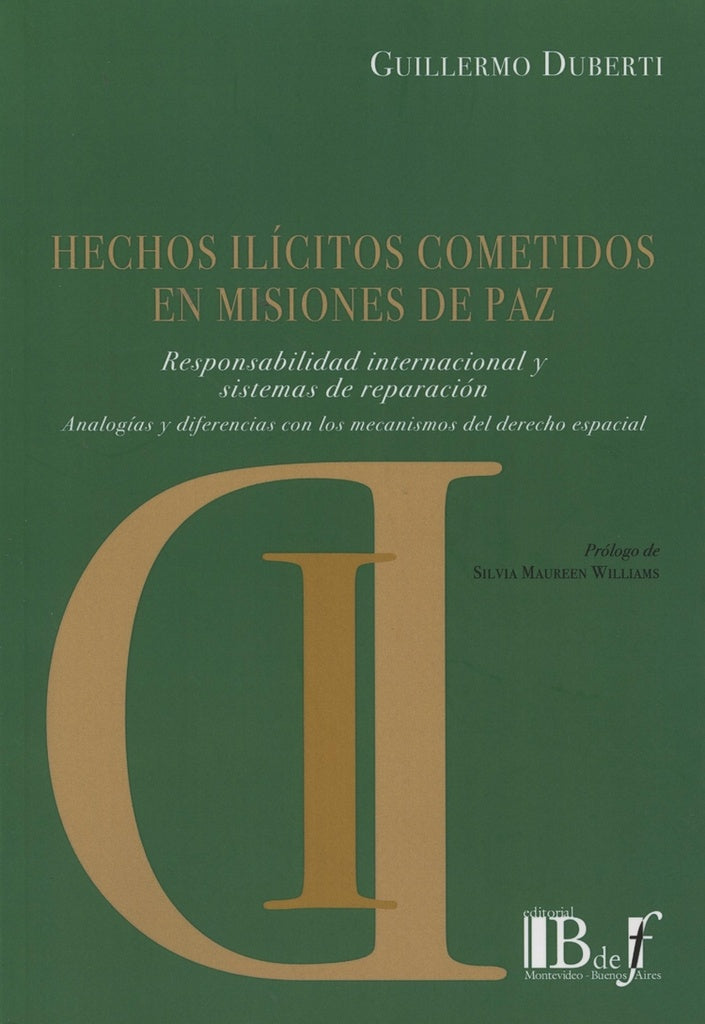 HECHOS ILICITOS COMETIDOS EN MISIONES DE PAZ