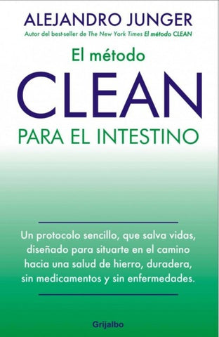 EL MÉTODO CLEAN PARA EL INTESTINO*.. | Alejandro Junger