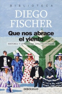 QUE NOS ABRACE EL VIENTO*.. | Diego  Fischer