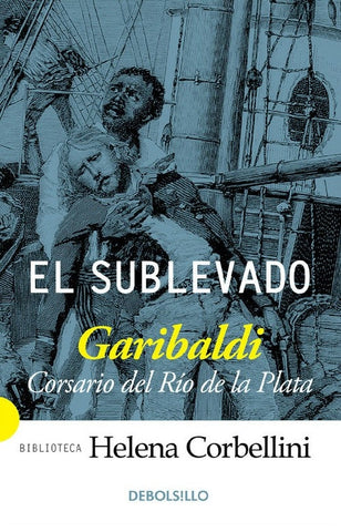 El sublevado Garibaldi Corsario del Rio de la Plata* | HELENA CORBELLINI