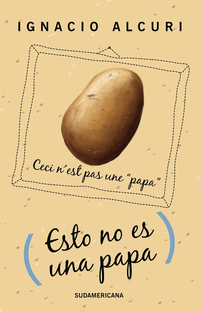 ESTO NO ES UNA PAPA * | Ignacio  Alcuri
