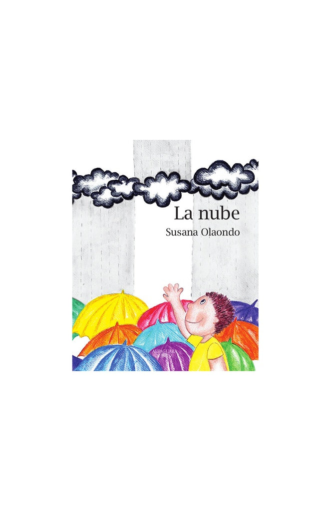 LA NUBE * | Susana Olaondo