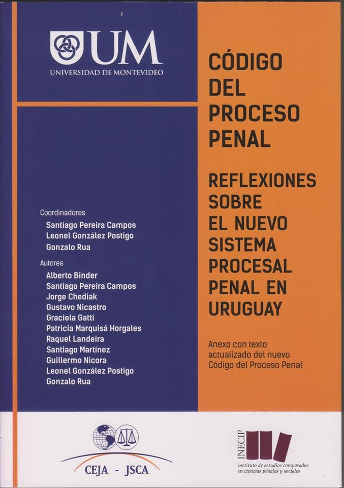REFLEXIONES SOBRE EL NUEVO SISTEMA PROCESAL PENAL EN URUGUAY | SANTIAGO  PEREIRA CAMPOS