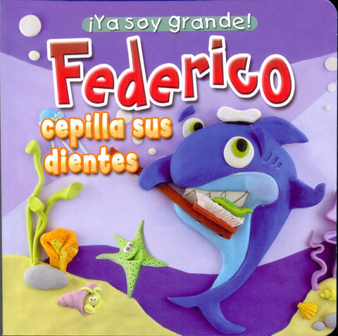 ¡ YA SOY GRANDE ! : FEDERICO CEPILLA SUS DIENTES   | sin autor
