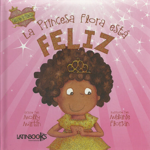 CORAZÓN DE PRINCESA . LA PRINCESA FLORA ESTA FELIZ  | sin autor