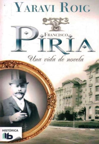 FRANCISCO PIRIA UNA VIDA DE NOVELA*.. | Yaraví Roig
