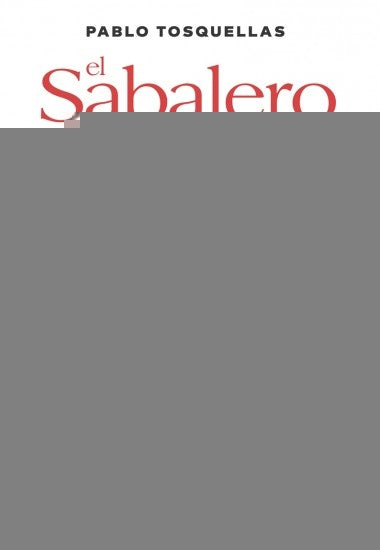 EL SABALERO*.. | Pablo  Tosquellas