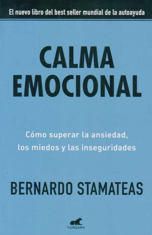 CALMA EMOCIONAL | Bernando Stamateas
