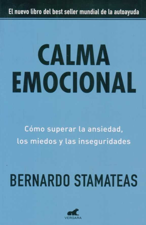 CALMA EMOCIONAL | Bernando Stamateas
