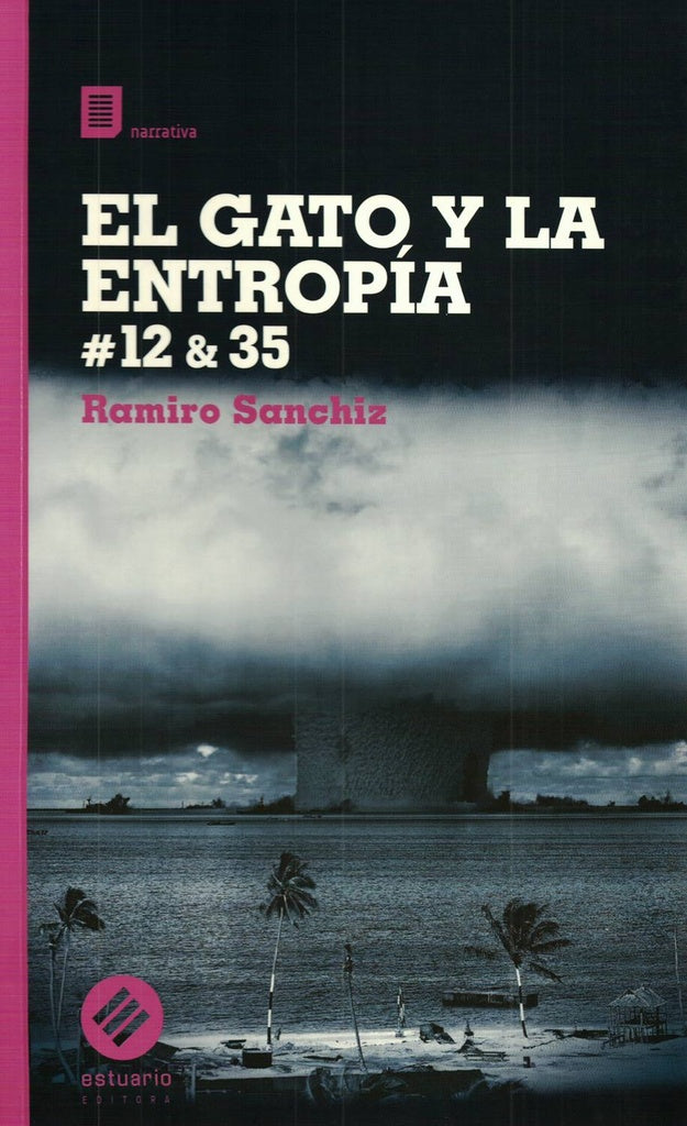 EL GATO Y LA ENTROPIA #12 &35 | RAMIRO SANCHIZ