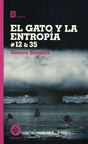EL GATO Y LA ENTROPIA #12 &35 | RAMIRO SANCHIZ