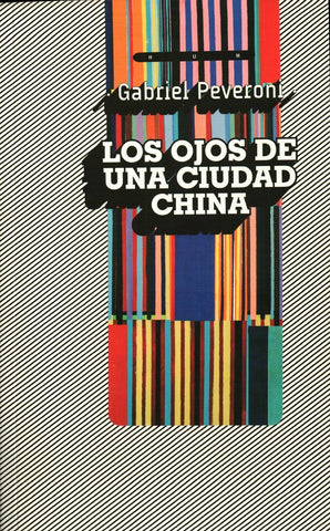 LOS OJOS DE UNA CIUDAD CHINA | Gabriel Peveroni