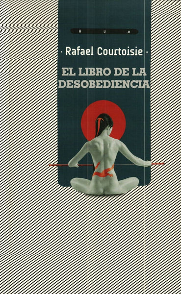El libro de la desobediencia | Rafael Courtoisie