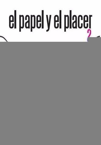 El papel y el placer 2