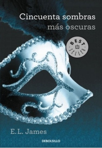 CINCUENTA SOMBRAS MAS OSCURAS.. | E. L. James