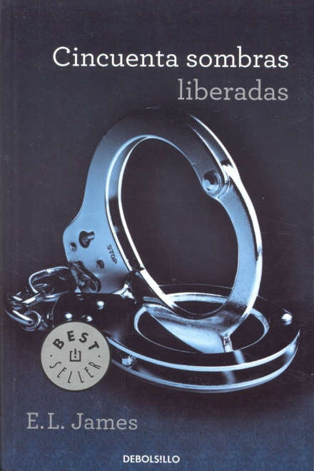 CINCUENTA SOMBRAS LIBERADAS | E.L. James