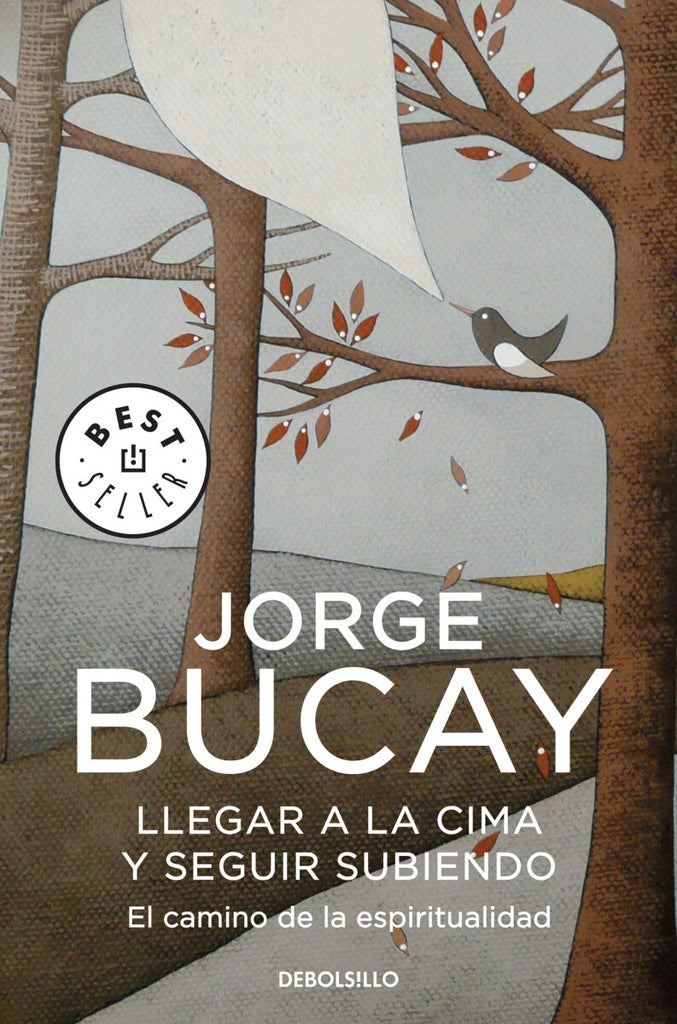 LLEGAR A LA CIMA Y DESPUES SEGUIR SUBIENDO | Jorge Bucay