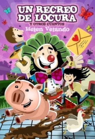 UN RECREO DE LOCURA Y OTROS CUENTOS.. | Helen Velando