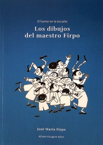 LOS DIBUJOS DEL MAESTRO FIRPO | José María Firpo