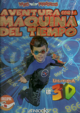 AVENTURAS CON LA MAQUINA DEL TIEMPO 3D | sin autor