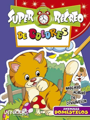 Super Recreo de Colores. Animales Domésticos