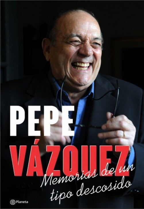 PEPE VAZQUEZ. MEMORIAS DE UN TIPO DESCOSIDO.. | PEPE VAZQUEZ