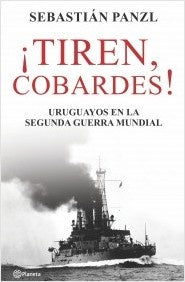 TIREN, COBARDES*.. | SEBASTIAN  PANZL