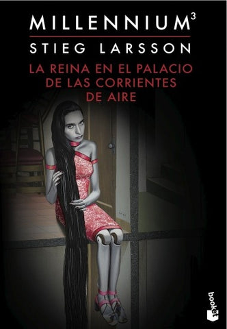 LA REINA EN EL PALACIO DE LAS CORRIENTES DE AIRE 3 * | Stieg Larsson