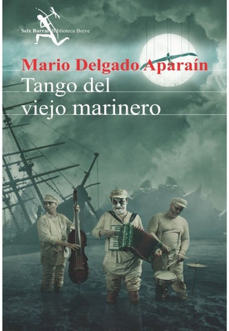 TANGO DEL VIEJO MARINERO*.. | Mario Delgado Aparaín