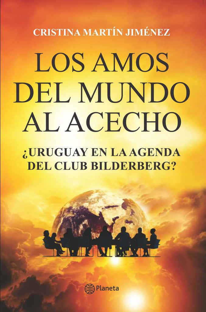LOS AMOS DEL MUNDO AL ACECHO  | CRISTINA  MARTIN JIMENEZ
