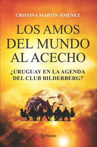 LOS AMOS DEL MUNDO AL ACECHO  | CRISTINA  MARTIN JIMENEZ