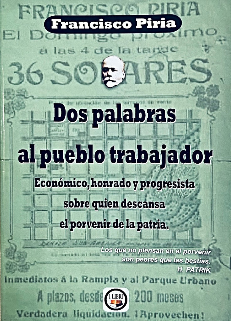 DOS PALABRAS AL PUEBLO TRABAJADOR.. | Francisco  Piria