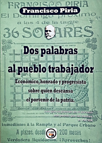 DOS PALABRAS AL PUEBLO TRABAJADOR.. | Francisco  Piria
