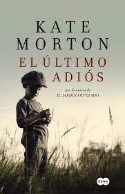 EL ÙLTIMO ADIOS.C | Kate Morton