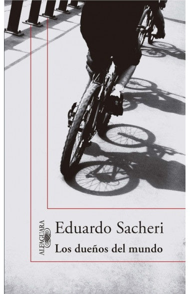LOS DUEÑOS DEL MUNDO* | Eduardo Alfredo Sacheri