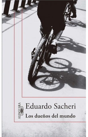 LOS DUEÑOS DEL MUNDO* | Eduardo Alfredo Sacheri