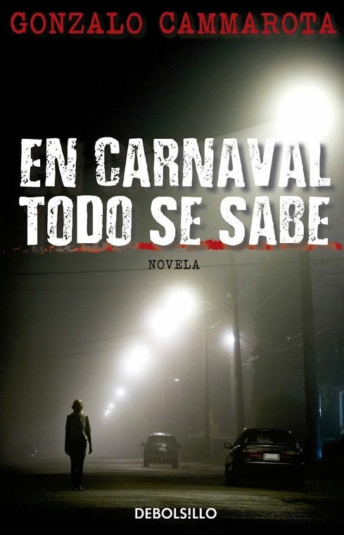 EN CARNAVAL TODO SE SABE*.. | Gonzalo  Cammarota