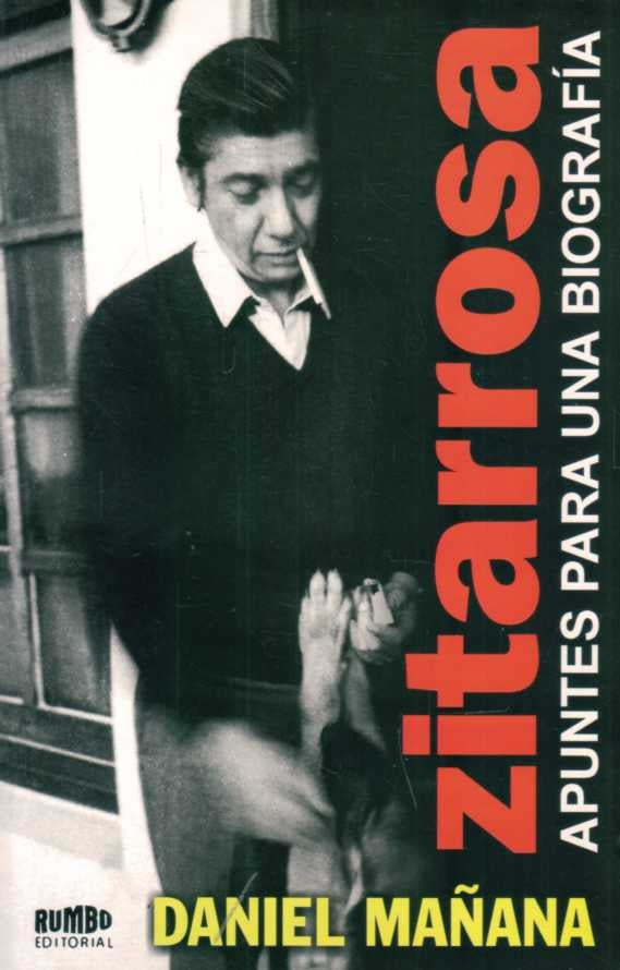 ZITARROSA  APUNTES PARA UNA BIOGRAFIA  | DANIEL MAÑANA