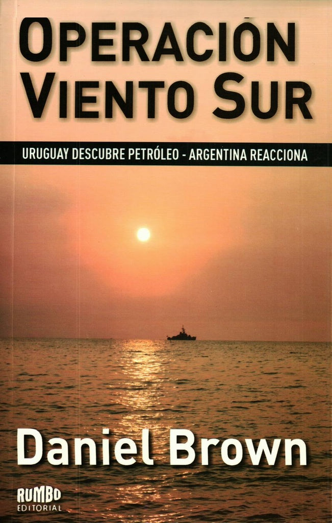 OPERACION VIENTO SUR.. | Daniel Brown