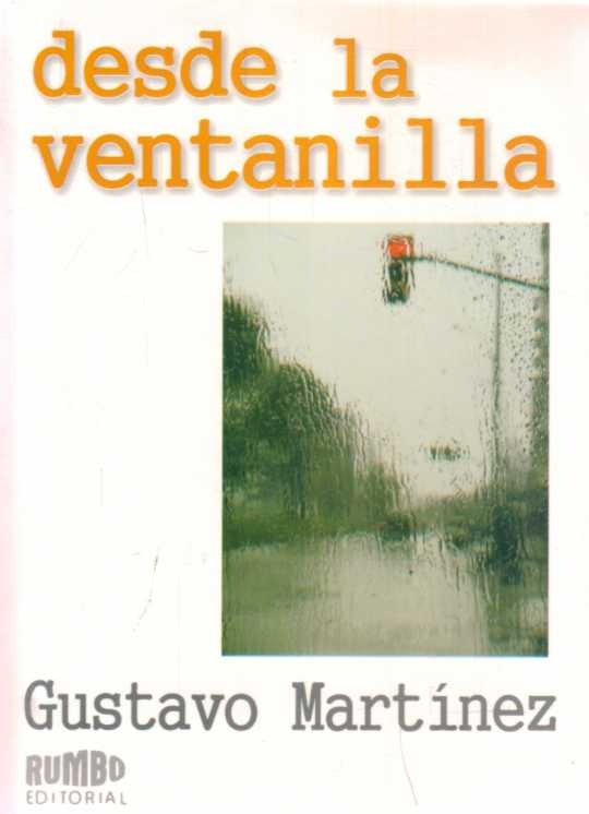 DESDE LA VENTANILLA | Gustavo Martínez