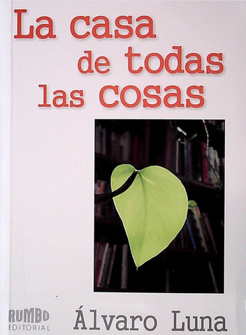 La casa de todas las cosas | Alvaro Luna