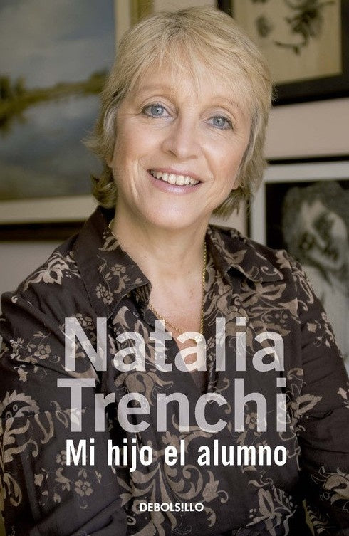 MI HIJO EL ALUMNO*.. | Natalia Trenchi