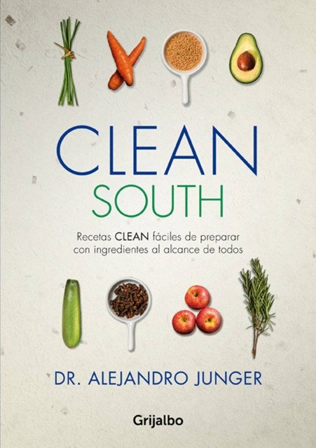 CLEAN SOUTH*.. | Alejandro Junger