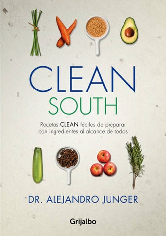 CLEAN SOUTH*.. | Alejandro Junger