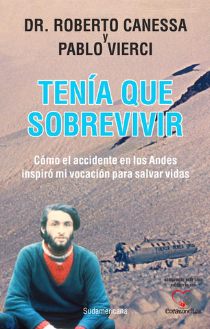 TENÍA QUE SOBREVIVIR*.. | Roberto Canessa