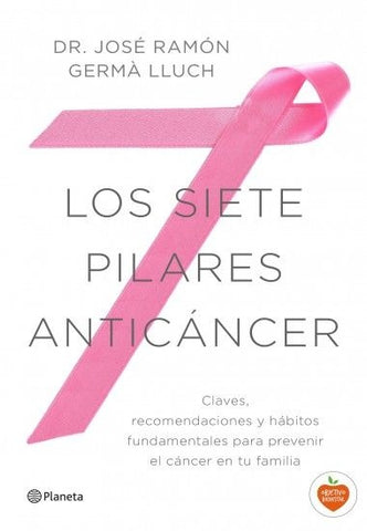 LOS SIETE PILARES ANTICÁNCER. | jose ramon germa lluch