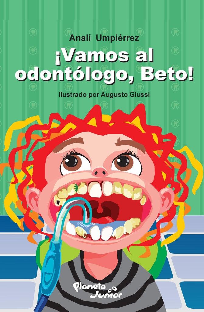 VAMOS AL ODONTÓLOGO, BETO!*.. | ANALI UMPIERREZ