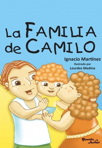 LA FAMILIA DE CAMILO*.. | Ignacio  Martinez
